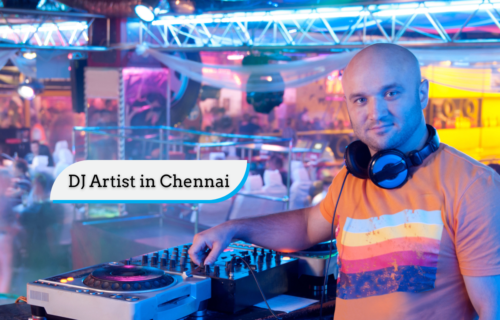 Top 10 DJ Artist in Chennai