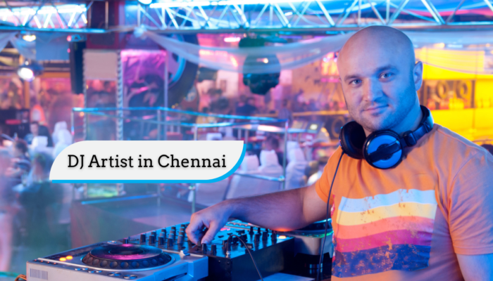 Top 10 DJ Artist in Chennai